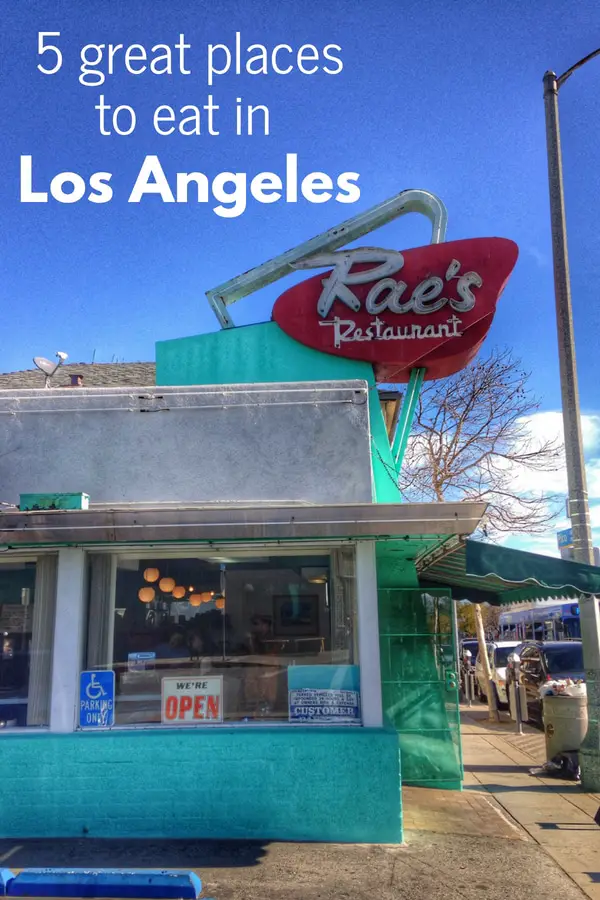 5 Great Places To Eat In Los Angeles - Travel Cook Tell